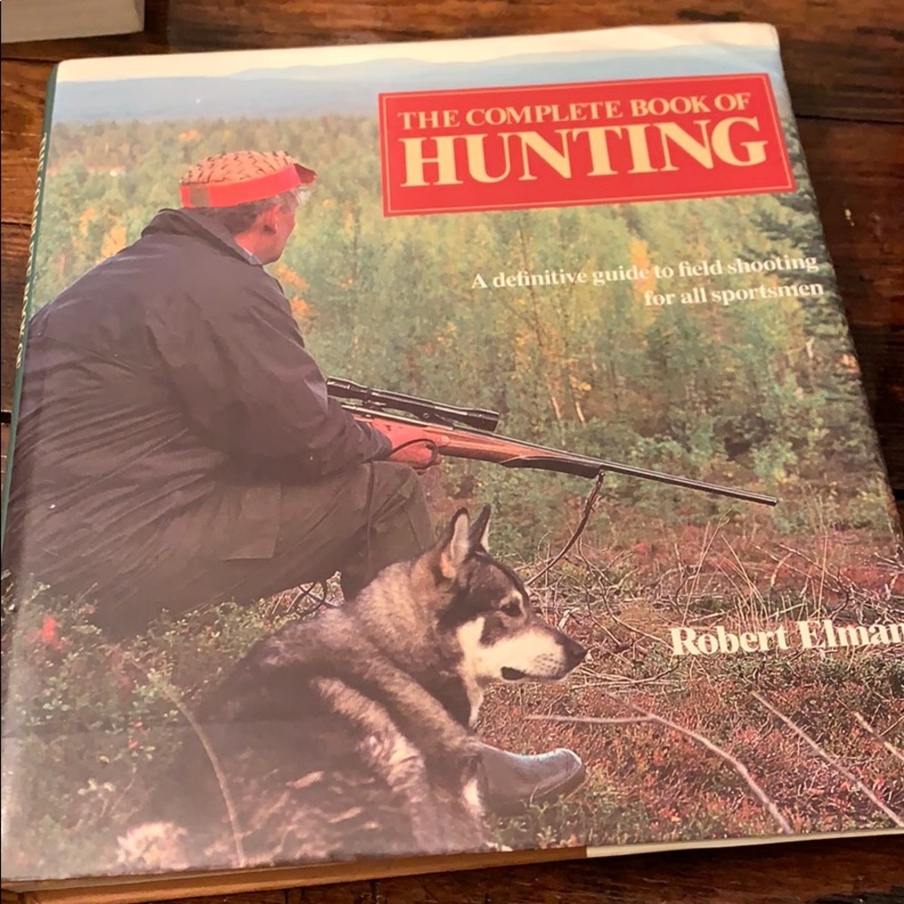 The complete book of hunting with Robert Elman